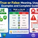 True or False: Meaning, Usage, Examples and Complete Guide