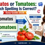Tomatos or Tomatoes: Which Spelling Is Correct? Easy Guide 2026