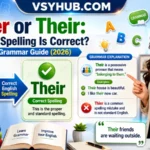 Thier or Their: Which Spelling Is Correct? Easy Guide 2026