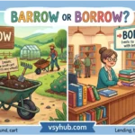 Barrow or Borrow
